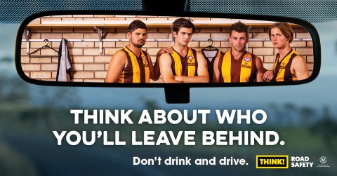 Think about who you'll leave behind - Don't drink and drive